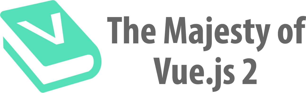 The Majesty of Vue.js 2
